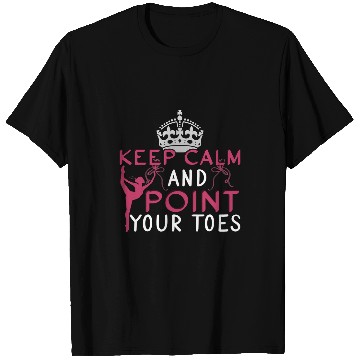 Discover Keep Calm And Point Your Toes Funny Ballerina T-Shirts