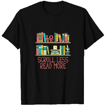 Discover Scroll Less Read More Bookworm Reading Book Lover Literature 21 T-Shirts