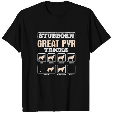 Discover Stubborn Great Pyr Tricks Great Pyrenees T-Shirts
