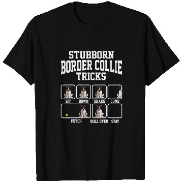 Discover Stubborn Border Collie Tricks Funny Dog Dad 1 T-Shirts