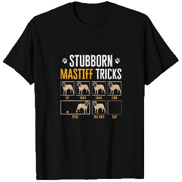 Discover Stubborn Mastiff Tricks English Mastiff Dog T-Shirts