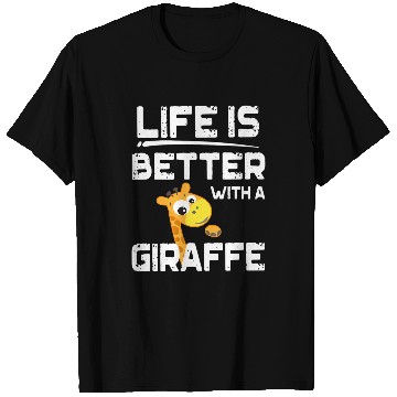 Discover Life Is Better With A Giraffe T T-Shirts