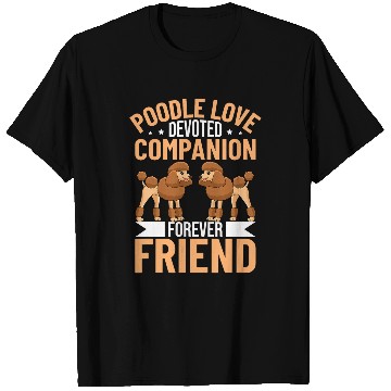 Discover Poodle Love Devoted Companion Forever Friend I Poodle Dog T-Shirts