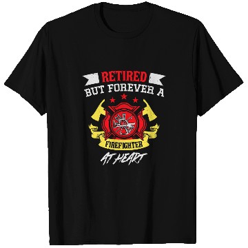 Discover Retired but forever a Firefighter 22 T-Shirts