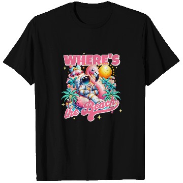 Discover Wheres The Beach Cool Astronaut Flamingo Spaceman T-Shirts