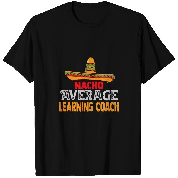 Discover Nacho Average Learning Coachs Cinco De Mayo Mexican Matching T-Shirts