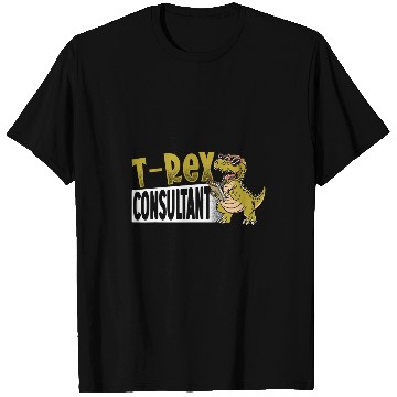 Discover TRexs Consultant Dino T Rexs Dinosaur T-Shirts