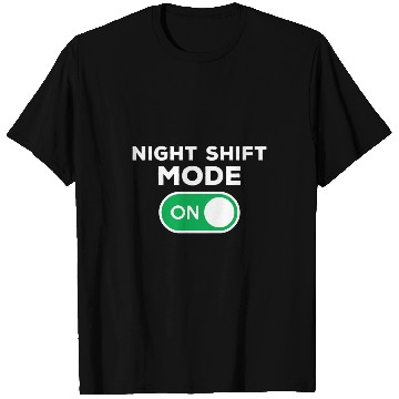 Discover Night Shift Mode On Funny Night Crew Nursing Team T-Shirts