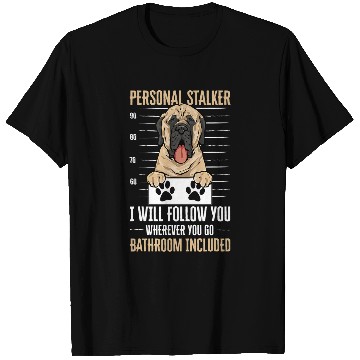 Discover Mastiff Dog Personal Stalker English Mastiff T-Shirts