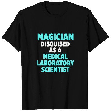 Discover medicals Laboratory Scientist Magician Technician T-Shirts