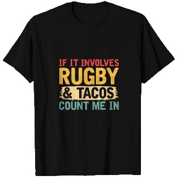 Discover vintages If It Involves Rugby Tacos Count Me In Fan Player T-Shirts