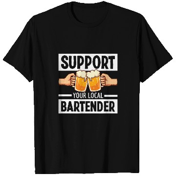 Discover Support Your Local Bartender Pub Party Drinking Beer 21 T-Shirts
