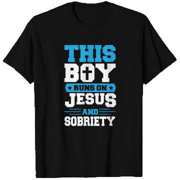 Discover This Boy Runs On Jesus And Sobriety Sober Christian T-Shirts