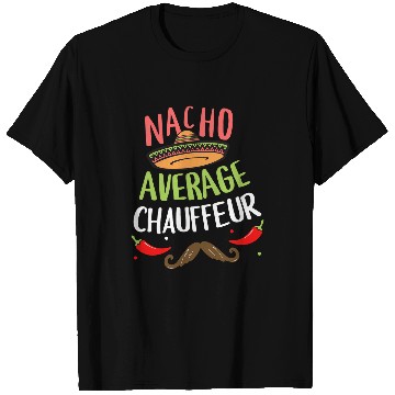 Discover Nacho Average Chauffeur Sombrero Beard Cinco de Mayo T-Shirts