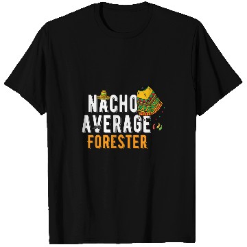Discover Nacho Average Forester Cinco De Mayo Sombrero T-Shirts