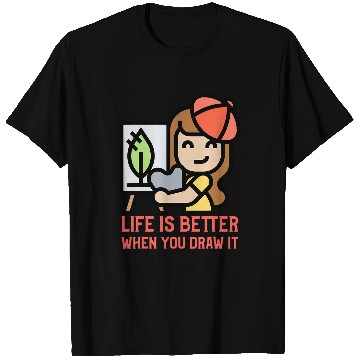 Discover Life is Better When You Draw It Sketch Art Creative Artists 2 T-Shirts
