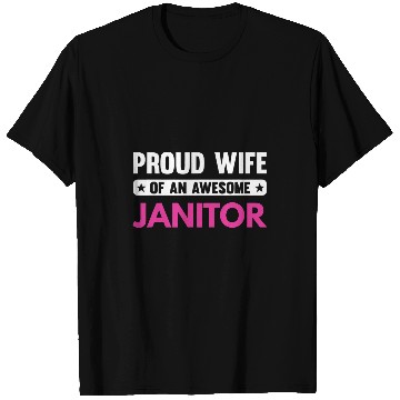 Discover Proud Wife Of An Awesome Janitor T-Shirts