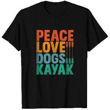 Discover Peace Love Dogs Kayak Paddle Rafting River Float Trip T-Shirts