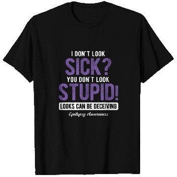 Discover You Dont Look Stupid Epilepsy Awareness T-Shirts