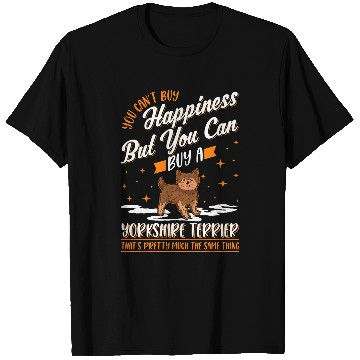 Discover Yorkshire Terrier Happiness Yorkie Yorkshire Terrier T-Shirts