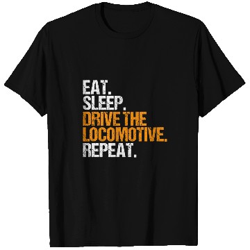 Discover Train Driver Locomotive Eat Sleep Railroad Engineer T-Shirts
