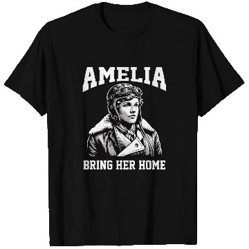 Discover Amelia Bring Amelia homes Missing Person Female Aviator 1 T-Shirts