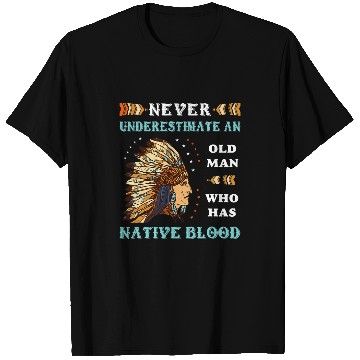 Discover Never Underestimate An Old Lady With Native Blood Indigenous T-Shirts