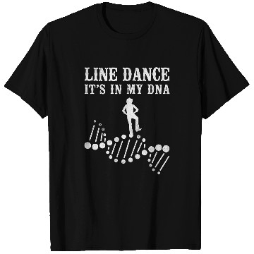 Discover Line Dancing Dance Teacher Line Dance Its In My Dna T-Shirts