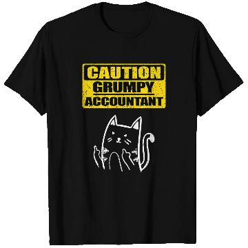 Discover Working Caution Grumpy Accountant Colleague Sarcastic Cat T-Shirts