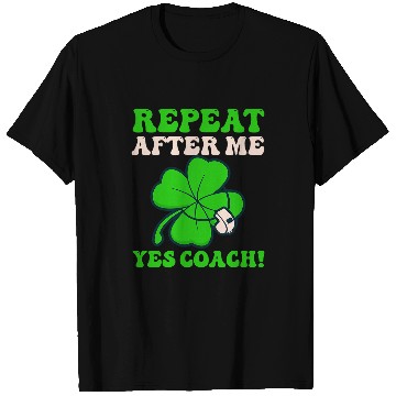 Discover Repeat Yes Coachs Design St  Patricks Coach T-Shirts