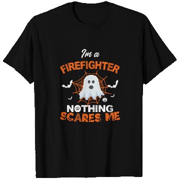 Discover Im a Firefighter nothing scares me 2funny Halloween T-Shirts