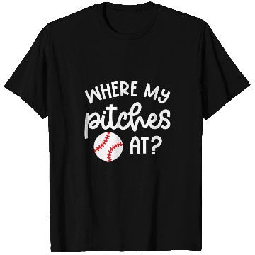 Discover Where My Pitches At Baseball Pitcher Softball Cute Funny T-Shirts