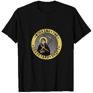 Discover Working The Graveyard Shift Grim Reaper T-Shirts