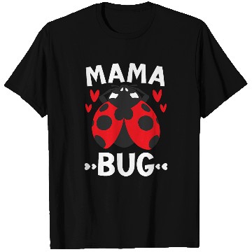 Discover Mama Bug Insect Entomology Future Entomologist Ladybug T-Shirts