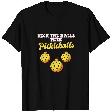 Discover Pickleball Player Coachs Christmas Balls Deck The Halls Xmas T-Shirts