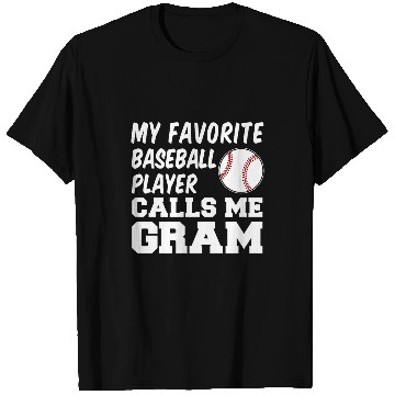 Discover My Favorite Baseball Player Calls Me Gram T-Shirts