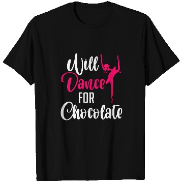 Discover Will Dance For Chocolate Ballerina Dancer Dance Ballet T-Shirts