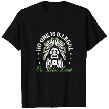 Discover No One Is Illegal On Stolen Land Indigenous Native American 2 T-Shirts