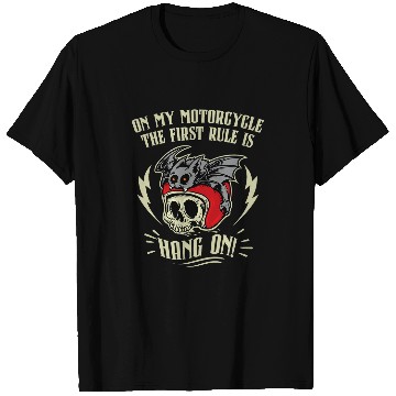 Discover On my Motorcycle the first Rule is Hang On T-Shirts