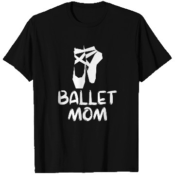 Discover Womens Ballet Mom T-Shirts