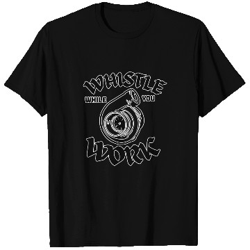 Discover Whistle While You Work Work Turbocharger Mechanic Design T-Shirts