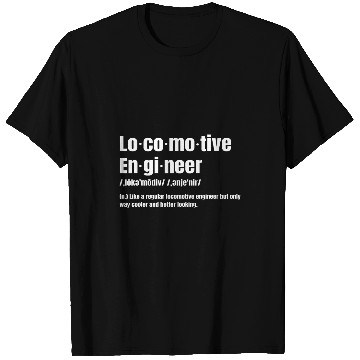 Discover Train Engineer Noun Engineman Driver Locomotive Handler Job T-Shirts