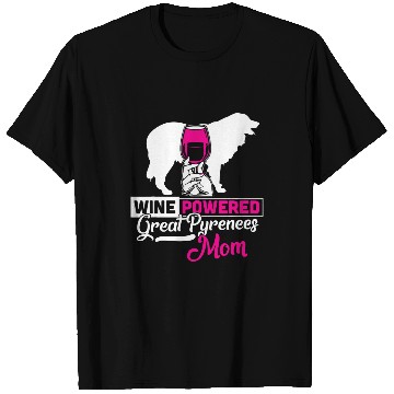 Discover Wines Powered Great Pyrenees Mom Dog T-Shirts