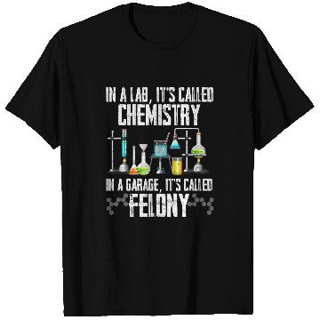 Discover In A Lab Its Called Chemistry Science Funny Sarcastic T-Shirts