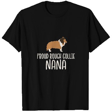 Discover Proud Rough Collie Nana T-Shirts