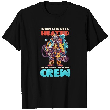 Discover Life Gets Heated Cool Down Crew Design Firefighter T-Shirts