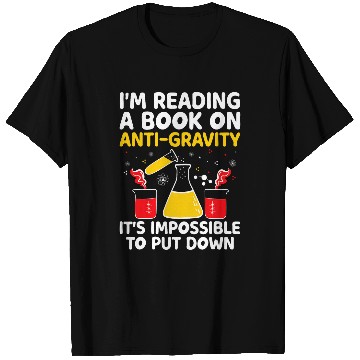 Discover AntiGravity Book I Cant Put It Down Funny Physics Teacher T-Shirts