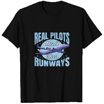 Discover Real Pilots Dont Need Runways Aviation Airplane Pilot 2 T-Shirts