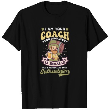 Discover Your Argument Is Invalid Design St  Patricks Coach T-Shirts
