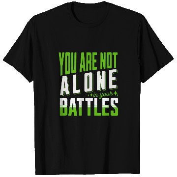Discover You Are Not Alone In Your Battles Mental Health Awareness T-Shirts
